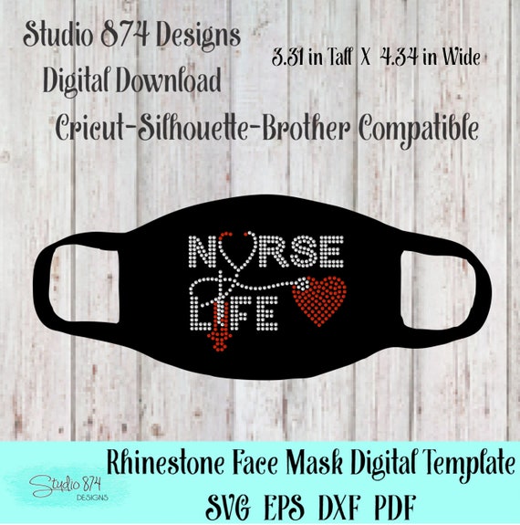 Nurse Face Mask Rhinestone Instant Download SVG, EPS Digital Transfer Template - Quarantine, Corona - Nurse Life