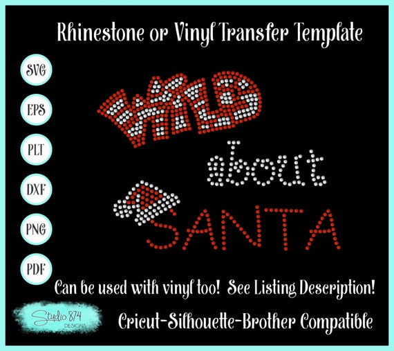 Christmas Rhinestone SVG Transfer Template - Wild About Santa Bling EPS
