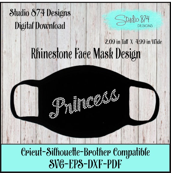 Princess  Face Mask Rhinestone Instant Download SVG, EPS Digital Transfer Template - Quarantine, Corona