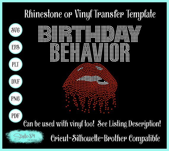 Birthday Behavior Rhinestone Instant Download SVG, EPS Digital Transfer Template - Diva Dripping Lips