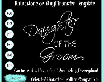 Daughter of the Groom Rhinestone SVG Transfer Template for Wedding Party - Bachelorette Party - Sticky Flock Download - Faux Rhinestone