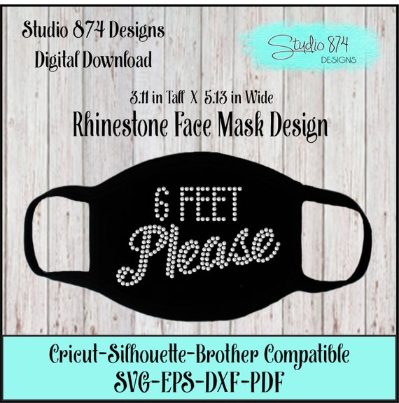 Rhinestone Face Mask - 6 Feet Please - Instant Download SVG, EPS Digital Transfer Template - Quarantine Corona