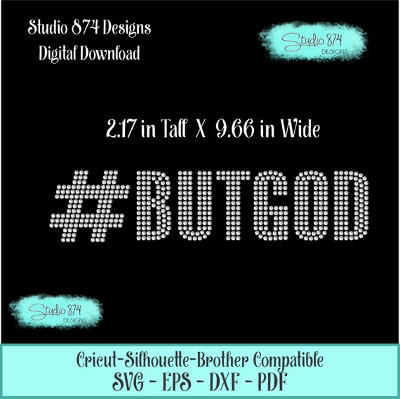 But God Hastag #ButGOD Rhinestone Transfer Template Pattern - Religious bling SVG EPS