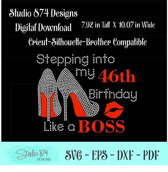 Stepping into my Birthday Like a Boss Rhinestone and Vinyl SVG Template - EPS Instant Download