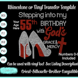 May include: Rhinestone or vinyl transfer template for a 55th birthday. The design features a pair of high heels with red soles, the text "Stepping into my 55th Birthday with God's Grace & Mercy", and a cross. Numbers 0-9 are included.