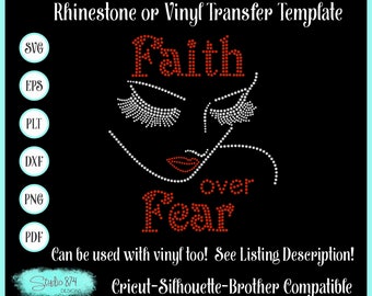 May include: A digital design template for a rhinestone or vinyl transfer featuring a stylised woman's face with closed eyes and the words "Faith over Fear" in red text.