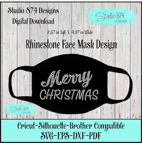 Christmas Holiday Face Mask Rhinestone Instant Download SVG, EPS Digital Transfer Template - Corona Virus - Merry Christmas