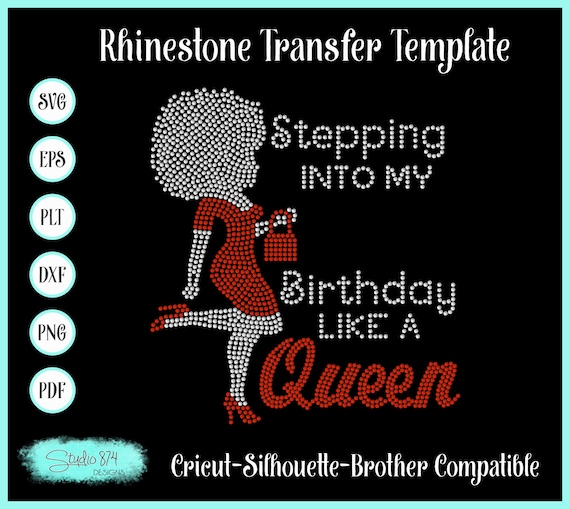 Stepping into my Birthday with Afro Girl - Rhinestone Instant Download SVG, EPS Digital Transfer Template - Like a Queen