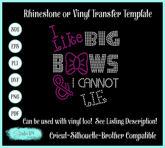 Rhinestone SVG Template - I Like Big Bows - Girls rhinestone shirt design - EPS Instant Download