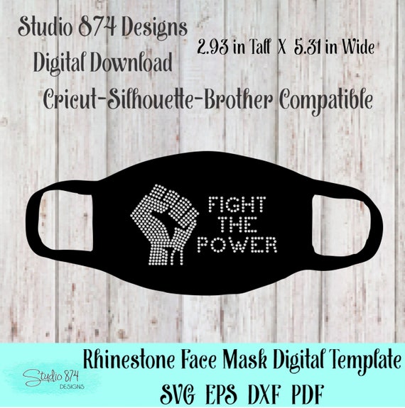 Fight the Power Face Mask Rhinestone Instant Download SVG, EPS Digital Transfer Template - Quarantine, Corona - BLM Fist