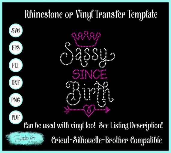 Sassy Since Birth Rhinestone SVG Transfer Template - EPS Sticky Flock Instant Download