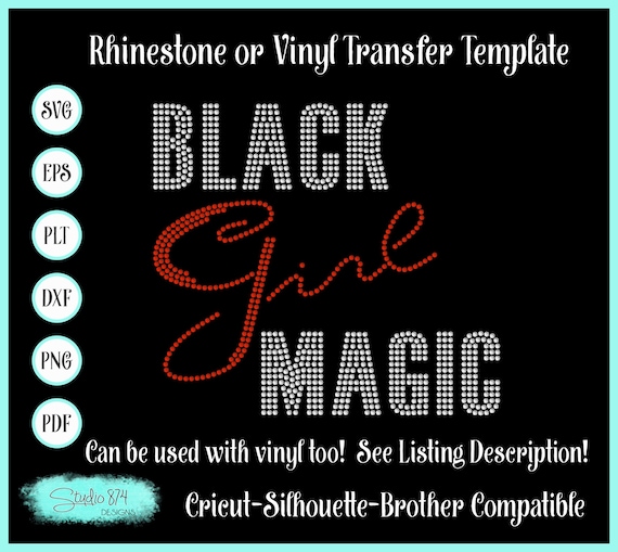 Black Girl Magic Rhinestone SVG Template - EPS Sticky Flock Digital Download