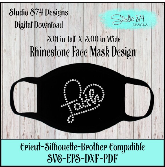 Faith Heart - Face Mask Rhinestone Instant Download SVG, EPS Digital Transfer Template - Corona Virus - Quarantine