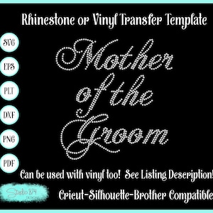 Mother of the Groom Rhinestone SVG Transfer Template for Bride-Wedding-Bachelorette - Sticky Flock EPS Digital Download - Faux Rhinestone