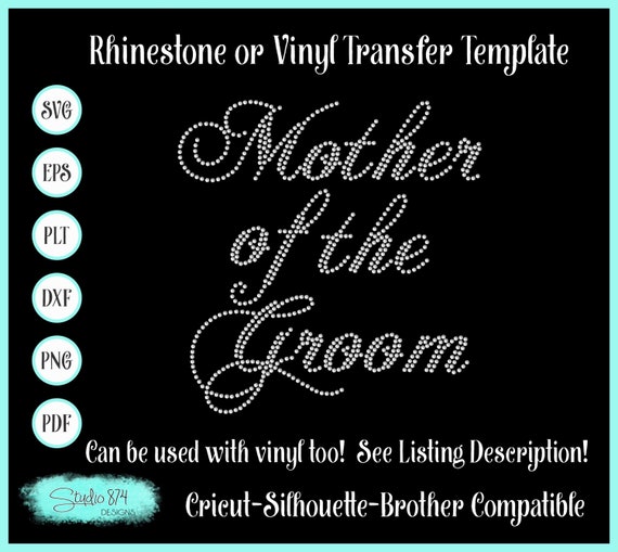 Mother of the Groom Rhinestone SVG Transfer Template for Bride-Wedding-Bachelorette - Sticky Flock EPS Digital Download - Faux Rhinestone