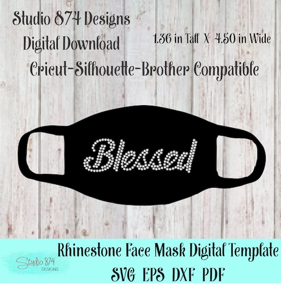 Blessed - Face Mask Rhinestone Instant Download SVG, EPS Digital Transfer Template - Corona Virus - Quarantine