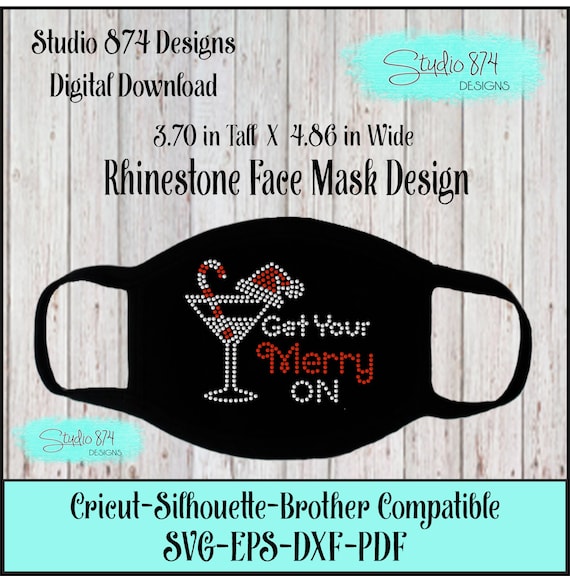 Christmas Holiday Face Mask Rhinestone Instant Download SVG, EPS Digital Transfer Template - Get Your Merry On