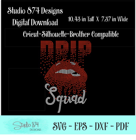 Birthday Drip Squad Rhinestone Instant Download SVG, EPS Digital Transfer Template - Diva Dripping Lips