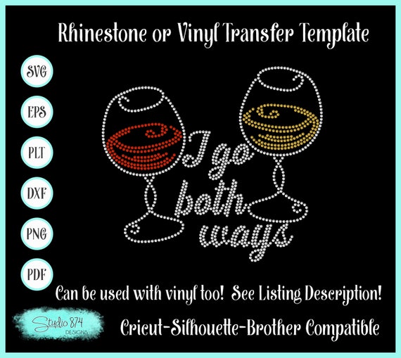 Wine Rhinestone SVG Template - Drinking EPS Sticky Flock Template - I Go Both Ways Faux Rhinestone Design