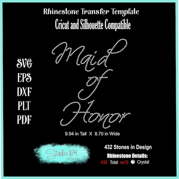 Maid of Honor - Wedding Rhinestone SVG Transfer Template - Bachelorette Bling Template
