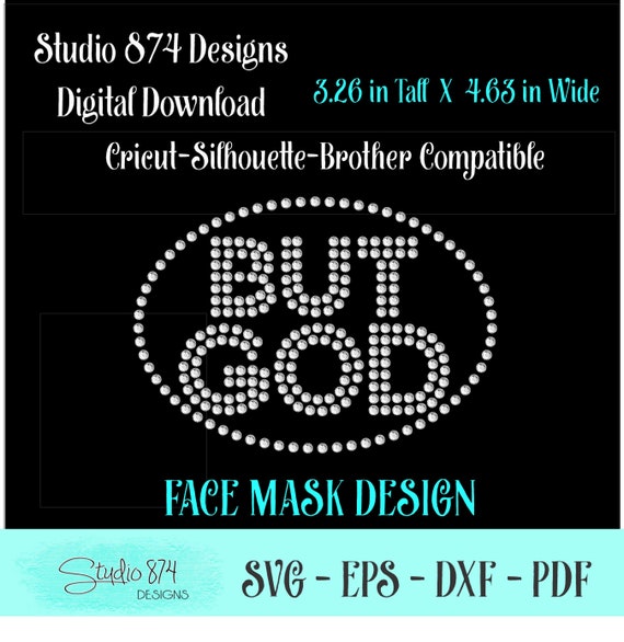 But God Faith Face Mask Rhinestone Instant Download SVG, EPS Digital Transfer Template - Quarantine, Corona