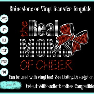 May include: A rhinestone or vinyl transfer template design featuring the text "The Real Mom of Cheer" with a red bow. The design is compatible with Cricut, Silhouette, and Brother cutting machines.