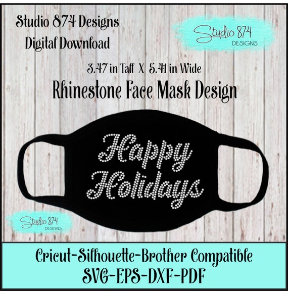 Christmas Holiday Face Mask Rhinestone Instant Download SVG, EPS Digital Transfer Template - Happy Holidays