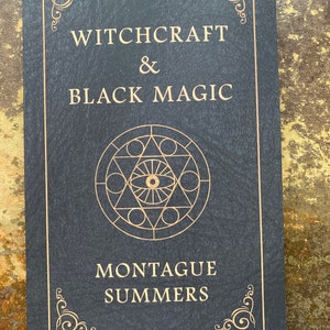 Witchcraft and Black Magic by Montague Summers