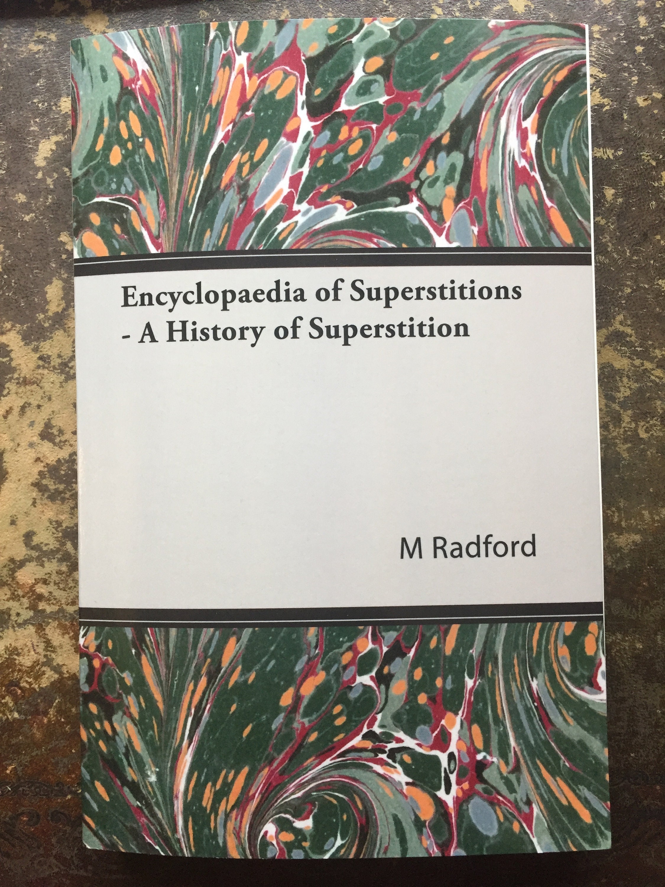 An Encyclopaedia of Superstitions