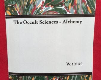 Un libro sobre las Ciencias Ocultas - Alquimia y Alta Magia