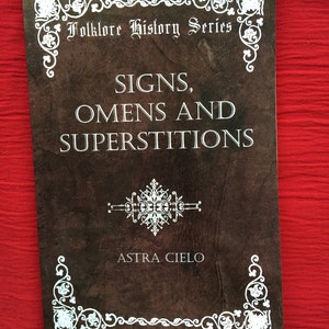 Signes, présages et superstitions. Un vieux livre sur ces sujets