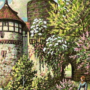 May include: An antique illustration of a castle with a round tower and a pointed roof. Lush greenery and flowering bushes surround the stone structure. A person in a long dress and apron is walking towards a stone archway.