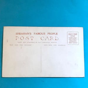 May include: A vintage postcard with the text "SHEAHAN'S FAMOUS PEOPLE POST CARD" and "MADE AND PUBLISHED BY M.T. SHEAHAN, BOSTON". The postcard has instructions for placing a stamp and the cost of postage for the United States and Canada, and for foreign countries.