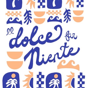 Dolce Far Niente Print