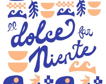 Dolce Far Niente Print