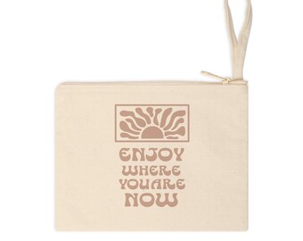 Goditi dove sei ora Zip Pouch