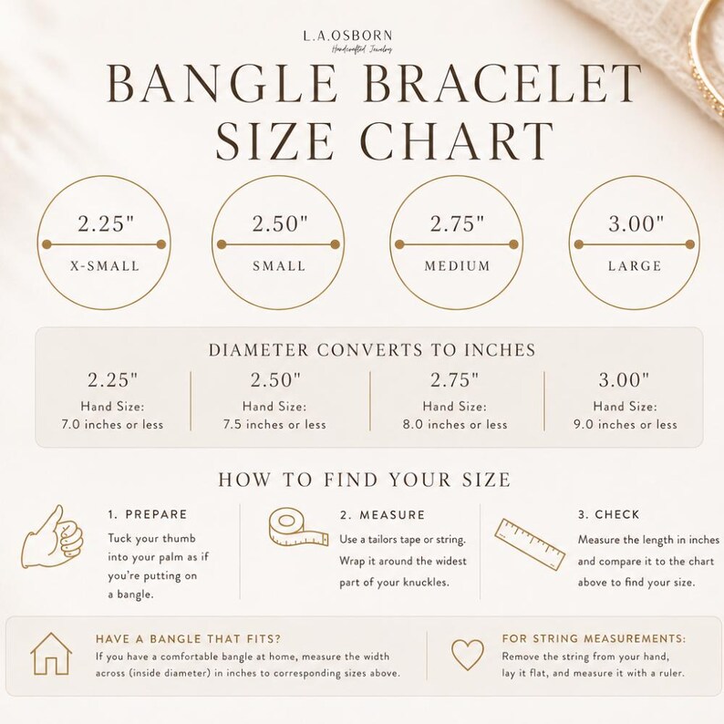 May include: A bangle bracelet size chart by L.A. Osborn featuring four circular icons with diameters of 2.25, 2.50, 2.75, and 3.00 inches. It includes a conversion table for hand sizes in inches and instructions on how to measure using a tape or string.