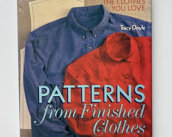 Patterns from Finished Clothes, by Tracy Doyle, Vintage, 1996 Hardcover