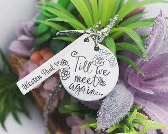 till we meet again Pregnancy Loss necklace - Infant Loss Jewelry - Miscarriage Remembrance Jewelry - Child Loss - Mothers necklace