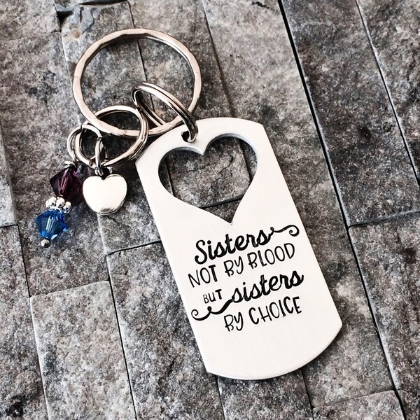 Best Friend Key Chain / Sister Key Chain / Sisters by Choice Gift