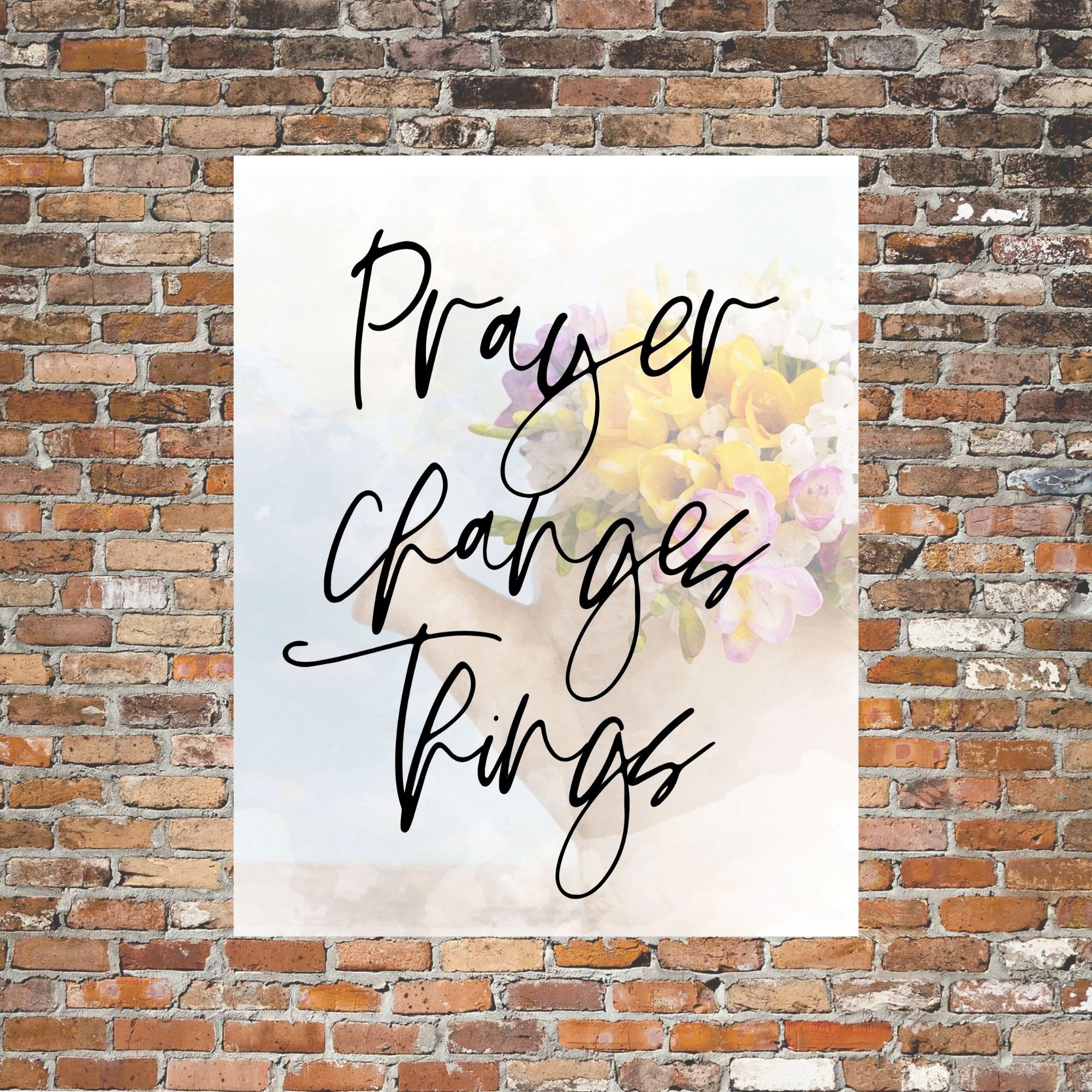 prayer changes things prayer changes things