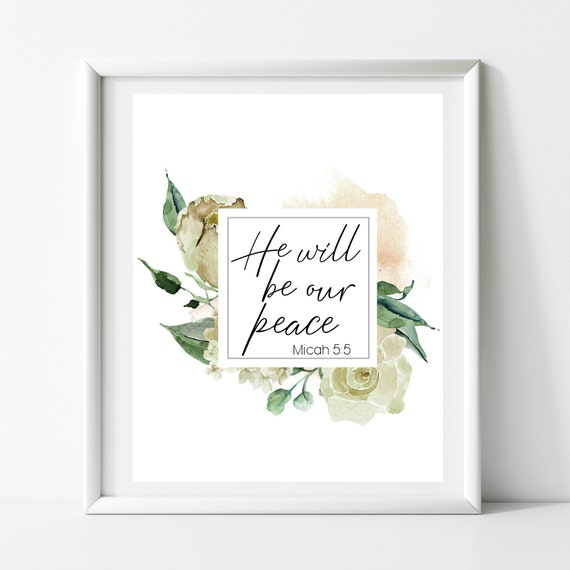 He Will BE OUR PEACE, Micah 5:5, Digital print