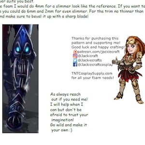 May include: A digital illustration of a blue and black character with sharp teeth and glowing blue eyes. The character is wearing a blue and black costume with a metal helmet. The image includes text that says "Thanks for purchasing this pattern and supporting me! Good luck and happy crafting! @patreon.com/jackiecraft @Jackicraft @Jackiecrafts f@Jackiecraftcosplay TNTCosplaySupply.com for all your foam needs! As always reach out if you need me! I will help when I can but don't be afraid to trust your imagination! Go wild and make it your own :)"