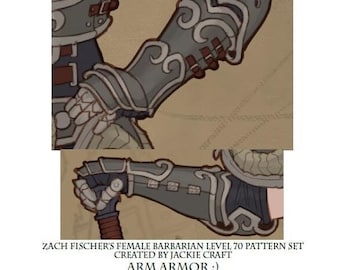 May include: A pattern for a set of arm armor for a female barbarian character. The pattern is for level 70 and is created by Jackie Craft. The pattern is for beginner level cosplayers.