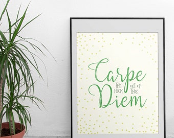 Seize the Day Quotes - Modern Wall Art - Carpe Diem Quotes - Inspirational Wall Art - Instant Download - Quote Pictures - Printable Decor