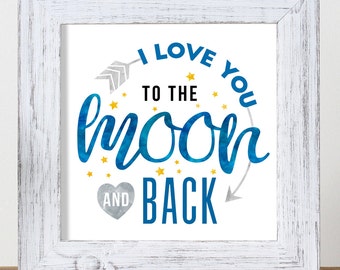 Nursery Wall Art for Kids Bedrooms - Baby Art - To the Moon and Back - Art For Kids - Quotes for Kids - Love Quotes - Typography Art