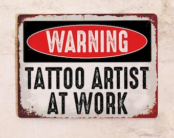 Metal Sign Tattoo Artist at Work, Tattoo studio wall decor, 20x30 cm