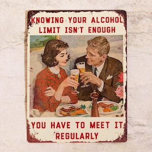 Cartel divertido para de la casa, oficina o bar: No basta con conocer tu límite de alcohol! ¡Hay que cumplirlo regularmente, metal, 20x30 cm