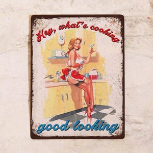 Pin up tin sign for Kitchen, What&#39;s cooking, good looking, metal, 20x30