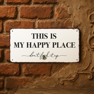 Metallskylt "This Is My Happy Place", "Don't F*ck It Up", rolig trädgårdsskylt, väggdekoration för uteplats, plakett för bakgården, inflyttningspresent